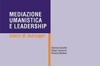 Mediazione Umanistica e Leadership: Storie di Manager